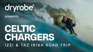 Celtic Chargers: Izzi & Taz Irish Surf Road Trip | Trailer