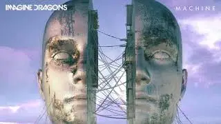 Imagine Dragons - Machine (Lyrics)(Music)