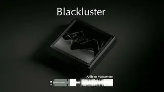 Blackluster ver.3.0 - Akihiko Matsumoto