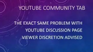 Exposing Youtube Community Tab the exact same issue as Youtube discussion Page