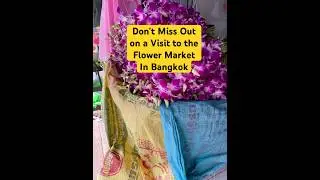 Secrets of Bangkok's Vibrant Flower Market Revealed