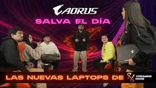 ¡AORUS salva el día! Las nuevas Laptops de Streaming House