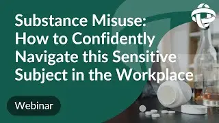 Substance misuse – How to confidently navigate this sensitive subject in the workplace