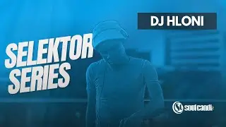 Selektor Series - DJ Hloni