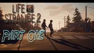 Life Is Strange 2 Part 1 PC Gameplay Walkthrough