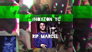 #Hoxton YC - RIP Marcel (#Exclusive Audio) | @Crypt LDN