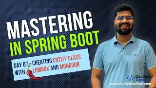 Mastering Spring Boot | Day 7 - Creating Entity Class with Lombok and MongoDB