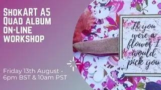 ShokART Online Workshop Preview - Summer Bloom A5 Quad Album