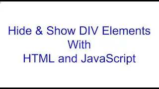 Show and Hide HTML DIV Elements with JavaScript | JavaScript Bits | Kovolff