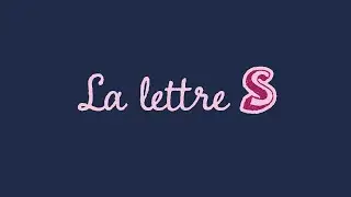 Les valeurs de la lettre S
