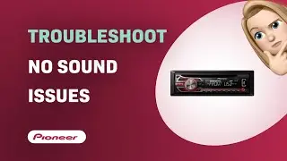 How to Troubleshoot No Sound on Pioneer DEH-1550UB