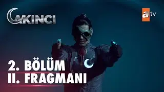 Akıncı 2. Bölüm 2. Fragmanı