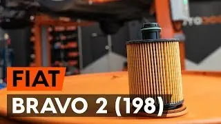 Как да сменим маслен филтър и моторно масло на FIAT BRAVO 2 (198) [ИНСТРУКЦИЯ AUTODOC]
