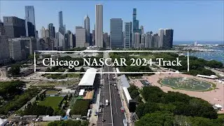 Chicago NASCAR 2024 Street Race - Full Track Aerial Preview | 4K Drone Footage