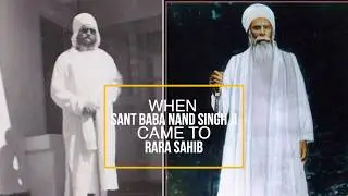 When Sant Baba Nand Singh Ji Nanaksar went to Rara Sahib - Katha Sant Hari Singh Ji