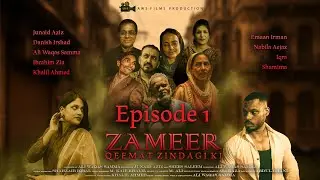 ZAMEER QEEMAT ZINDAGI KI | Episode 1 | Pakistani Drama | AWS Films Production