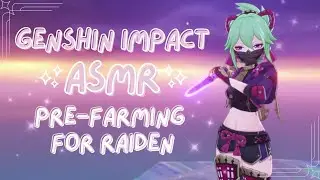 ASMR | pre-farming for raiden shogun .ೃ࿔⛈ (genshin impact asmr ♡)