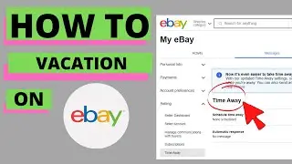 HOW TO SCHEDULE TIME AWAY on eBay | Vacation Mode W/Out an eBay Store | Put Items on Pause