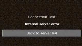 Minecraft Connection Lost - Internal Server Error