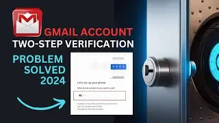 Strengthen Your Gmail Security with Two-Step Verification!