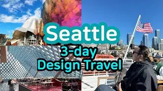 3 Days in Seattle: Design Travel with Parents