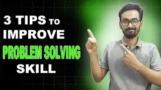 3 Tips to improve Problem Solving skill in Programming || Improve Logic Building in Programming