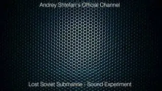 Sound Experiment HQ - Lost Soviet Submarine - (Weirdo bizzarro electro)
