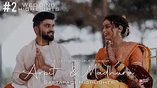 Ep.2 Arpit And Madhura Wedding Highlights