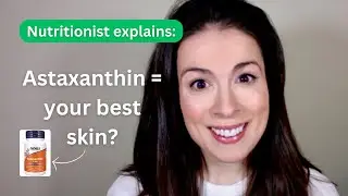 Should You Take Astaxanthin For Better Skin? | Evidence-Based