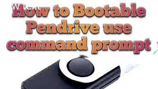How to Bootable pendrive use command prompt