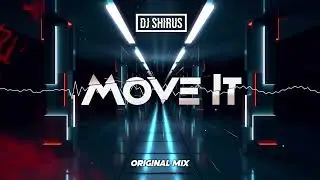 Shirus - Move It (Original Mix)