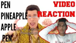 PPAP PEN PINEAPPLE APPLE PEN REACTION