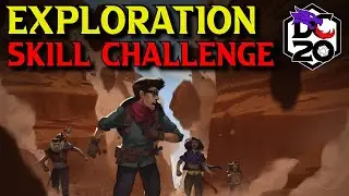 NEW Exploration Skill Challenge DC20 System