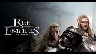 rise of empires ice and fire прохождение# 34 он вернулся уже с ПК!!!!