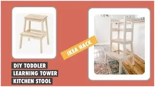 IKEA hack | DIY toddler learning tower step stool | If Only April