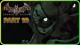 Titan Fight! - Batman Arkham Asylum Part 10