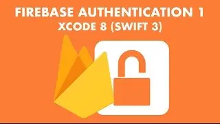 Firebase Authentication In Xcode 8 (Swift 3) - Part 1/2