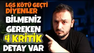 LGS Kötü Geçti Her Şey Bitti mi❗️DİKKAT❗️Bilmen Gereken 4 KRİTİK DETAY VAR
