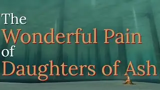 The Wonderful Pain of Daughters of Ash, Dark Souls' Biggest Mod