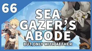 [Genshin Impact] Sea Gazer's abode but only Traveler #66
