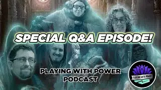 Playing With Power MTG Answers Your Questions | Episode 011