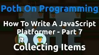 How To Write A JavaScript Platformer - Part 7 - Collecting Items