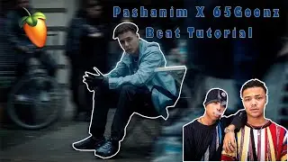 Pashanim X 65Goonz Beat Tutorial | FL Studio Tutorial