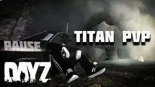 TitanGaming #3 | НАРЕЗКА ПВП МОМЕНТОВ | DAYZ PVP FRAG