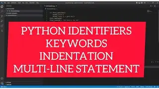 Python Identifiers, Keywords, Indentations and Multi-line statements. #pythonprogramming #python