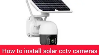 HOW TO INSTALL SOLAR CCTV CAMERA