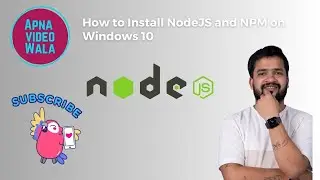 How to Install NodeJS and NPM on Windows 10