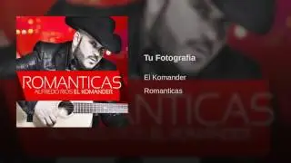 El Komander - Tu Fotografia