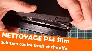 Nettoyer sa PS4 Slim bruyante qui chauffe, dépoussiérer et changer la pâte thermique pour réparer