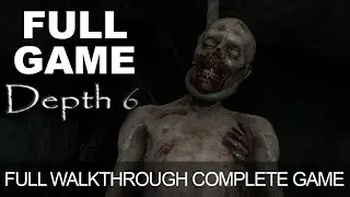 Depth 6 Complete Game Walkthrough Full Game Story End A Sickened Ending Last Boss Fight